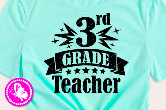 3rd Grade Teacher Back to School Third and – SVG, Ai, EPS, PDF, JPG, PNG, DXF Files: A Practical Asset for Classroom Creators